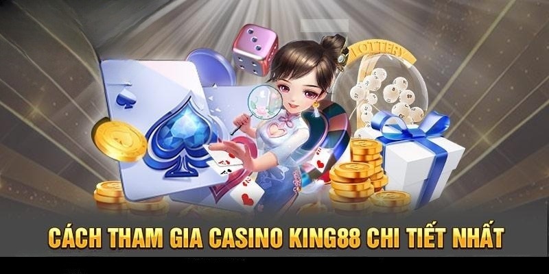 Tham gia vào casino King88 với 4 bước cơ bản