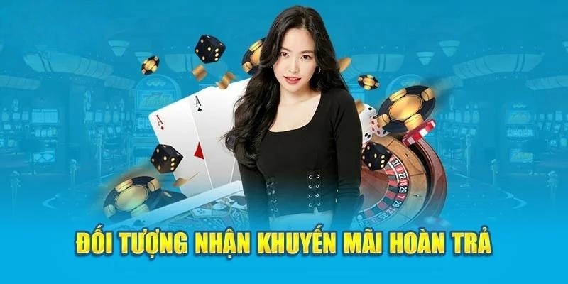 Tìm hiểu đối tượng nhận khuyến mãi hoàn trả King88