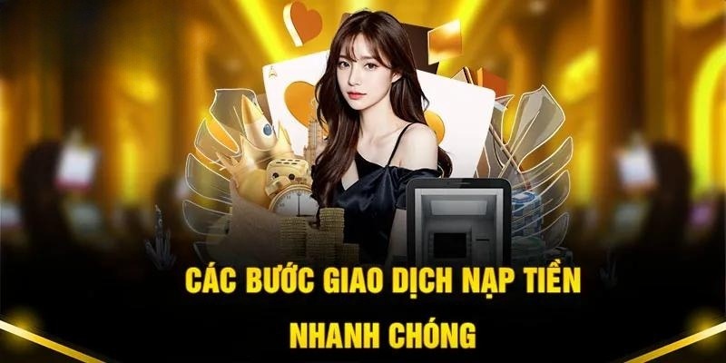 Nạp rút tại sân chơi cực nhanh chóng